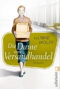 Die Dame vom Versandhandel - Ulrike Wolff