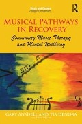Cover-Bild zum Titel 'Musical Pathways in Recovery' von 'Gary Ansdell, Tia Denora'