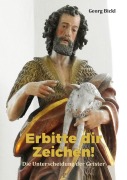 Cover-Bild zum Titel 'Erbitte dir Zeichen!' von 'Georg Bickl'