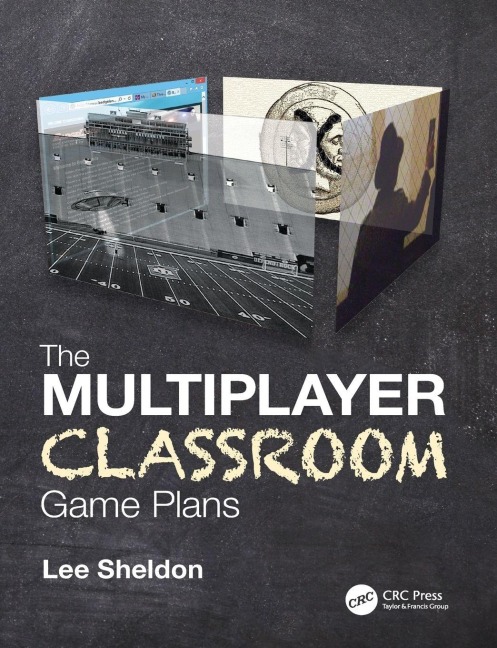 The Multiplayer Classroom - Lee Sheldon