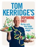 Cover-Bild zum Titel 'Tom Kerridge's Dopamine Diet' von 'Tom Kerridge'