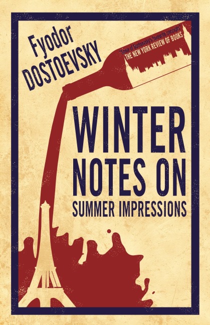Winter Notes on Summer Impressions: New Translation - Fyodor Dostoevsky