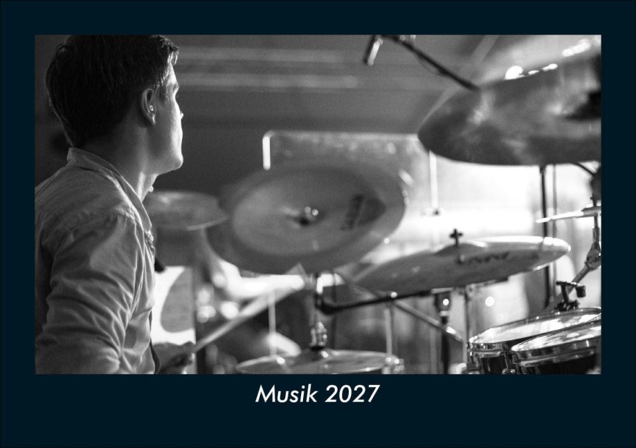 Musik 2027 Fotokalender DIN A5 - Tobias Schmitt, Kevin Heber