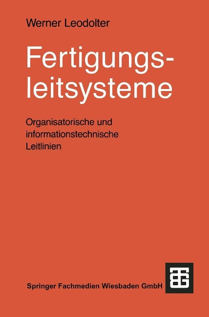 Fertigungsleitsysteme - Werner Leodolter