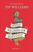 Cover-Bild zum Titel 'Kayip Kelimeler Sözlügü' von 'Pip Williams'