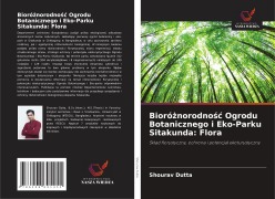 Cover-Bild zum Titel 'Bioró¿norodno¿¿ Ogrodu Botanicznego i Eko-Parku Sitakunda: Flora' von 'Shourav Dutta'