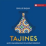 Cover-Bild zum Titel 'Tajines - echt marokkanisch & einfach köstlich' von 'Ghillie Basan'