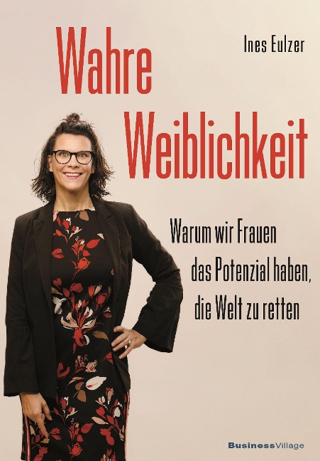Wahre Weiblichkeit - Ines Eulzer