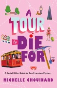 Cover-Bild zum Titel 'A Tour to Die for' von 'Michelle Chouinard'