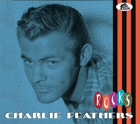 Charlie Feathers: Rocks - Charlie Feathers