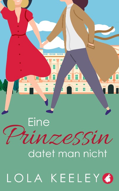 Eine Prinzessin datet man nicht - Lola Keeley