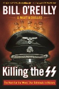 Cover-Bild zum Titel 'Killing the SS' von 'Bill O'Reilly, Martin Dugard'