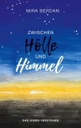 Zwischen Hölle und Himmel - Mira Berdan