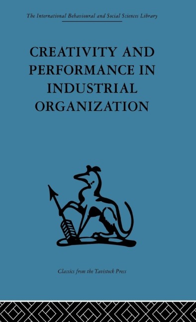 Creativity and Performance in Industrial Organization - 