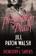 Cover-Bild zum Titel 'A Presumption of Death' von 'Jill Paton Walsh, Dorothy L Sayers, Dorothy L Sayers'