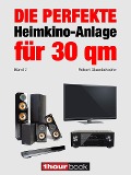 Cover-Bild zum Titel 'Die perfekte Heimkino-Anlage für 30 qm (Band 7)' von 'Robert Glueckshoefer'