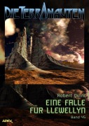 Cover-Bild zum Titel 'DIE TERRANAUTEN, Band 45: EINE FALLE FÜR LLEWELLYN' von 'Robert Quint'