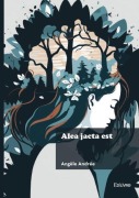 Cover-Bild zum Titel 'Alea jacta est' von 'Angèle Andrée'