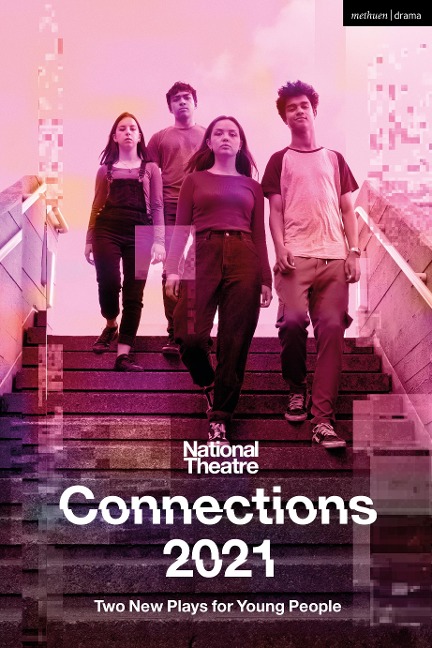 National Theatre Connections 2021: Two Plays for Young People - Miriam Battye, Belgrade Theatre