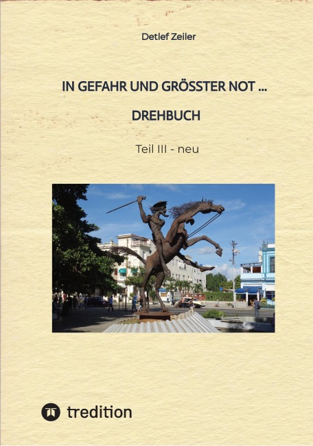 In Gefahr und größter Not - Drehbuch - Detlef Zeiler