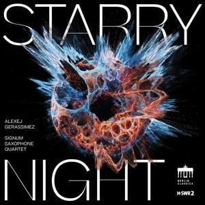 Starry Night - Alexej/Signum Saxophone Quartet Gerassimez