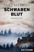 Cover-Bild zum Titel 'Schwabenblut' von 'Matthias Ernst'