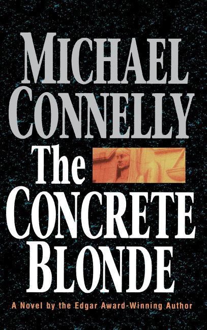 The Concrete Blonde - Michael Connelly