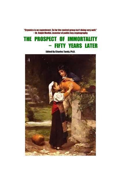 The Prospect of Immortality - Fifty Years Later - R. Michael Perry