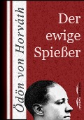 Der ewige Spießer - Ödön Von Horváth