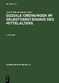 Cover-Bild zum Titel 'Soziale Ordnungen im Selbstverständnis des Mittelalters. 2. Halbbd' von ''