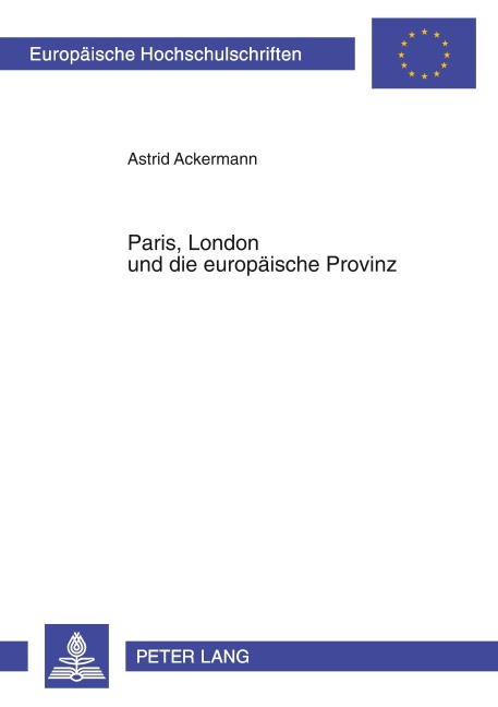 Paris, London und die europäische Provinz - Astrid Ackermann