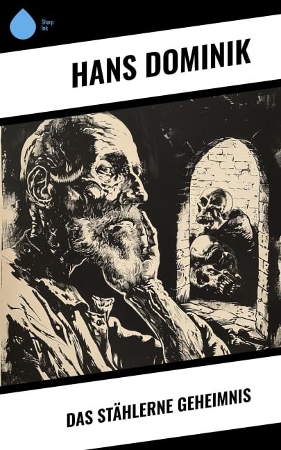 Das stählerne Geheimnis - Hans Dominik