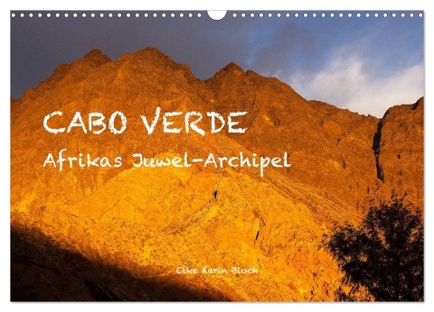 Cabo Verde - Afrikas Juwel-Archipel (Wandkalender 2025 DIN A3 quer), CALVENDO Monatskalender - ©. Elke Karin Bloch