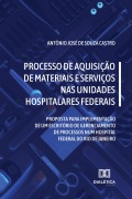 Cover-Bild zum Titel 'Processo de aquisição de materiais e serviços nas unidades hospitalares federais' von 'Antônio José de Souza Castro'