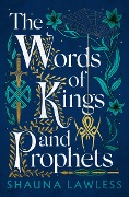 Cover-Bild zum Titel 'The Words of Kings and Prophets' von 'Shauna Lawless'