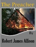 Cover-Bild zum Titel 'The Preacher' von 'Robert James Allison'