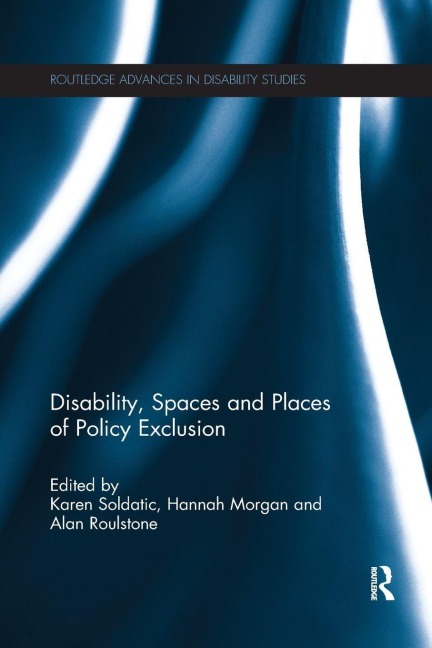 Disability, Spaces and Places of Policy Exclusion - 