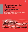 Cover-Bild zum Titel 'Democracy in Malaysia' von 'Khoo Boo Teik Khoo, Francis Loh'