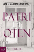 Cover-Bild zum Titel 'Patridioten' von 'Jens E. Gelbhaar, Mart Wolf'