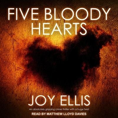 Five Bloody Hearts Lib/E - Joy Ellis