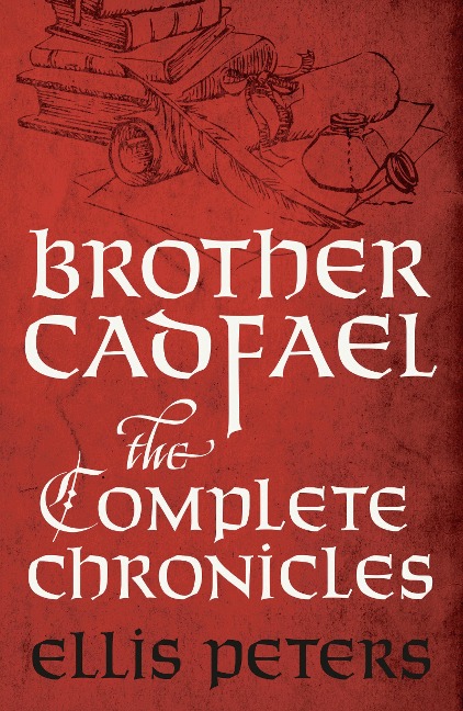 Brother Cadfael: The Complete Chronicles - Ellis Peters