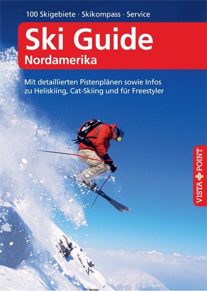 Ski Guide Nordamerika - VISTA POINT Reiseführer A bis Z - Christoph Schrahe