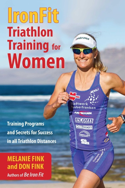 IronFit Triathlon Training for Women - Melanie Fink, Don Fink