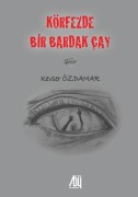 Cover-Bild zum Titel 'Körfezde Bir Bardak Cay' von 'Kevser Özdamar'