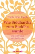 Cover-Bild zum Titel 'Wie Siddhartha zum Buddha wurde' von 'Thich Nhat Hanh'