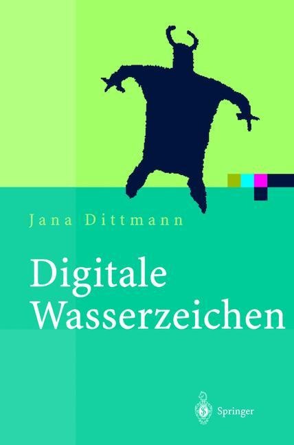 Digitale Wasserzeichen - Jana Dittmann