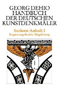 Dehio - Handbuch der deutschen Kunstdenkmäler / Sachsen-Anhalt Bd. 1 - Georg Dehio