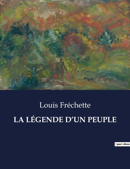 LA LÉGENDE D¿UN PEUPLE - Louis Fréchette