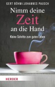 Cover-Bild zum Titel 'Nimm deine Zeit an die Hand' von 'Gert Böhm, Johannes Pausch'
