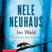 Cover-Bild zum Titel 'Im Wald (Ein Bodenstein-Kirchhoff-Krimi 8)' von 'Nele Neuhaus'